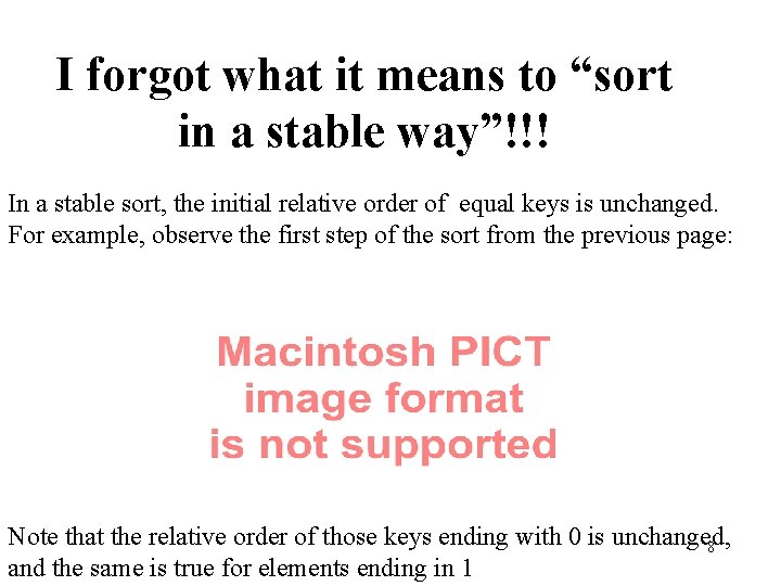 I forgot what it means to “sort in a stable way”!!! In a stable