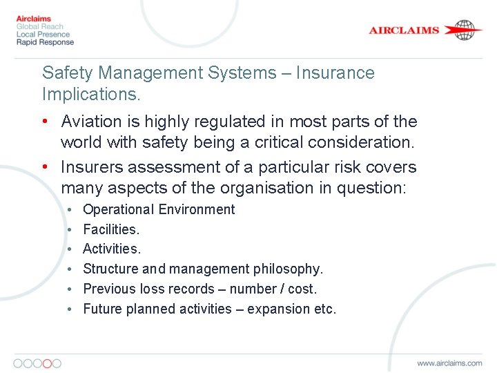Safety Management Systems – Insurance Implications. • Aviation is highly regulated in most parts