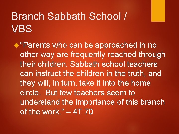 Branch Sabbath School / VBS “Parents who can be approached in no other way