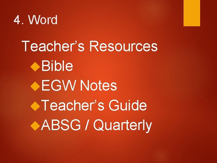4. Word Teacher’s Resources Bible EGW Notes Teacher’s Guide ABSG / Quarterly 