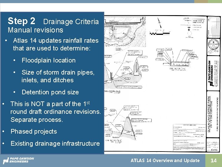 Step 2 Drainage Criteria Manual revisions • Atlas 14 updates rainfall rates that are