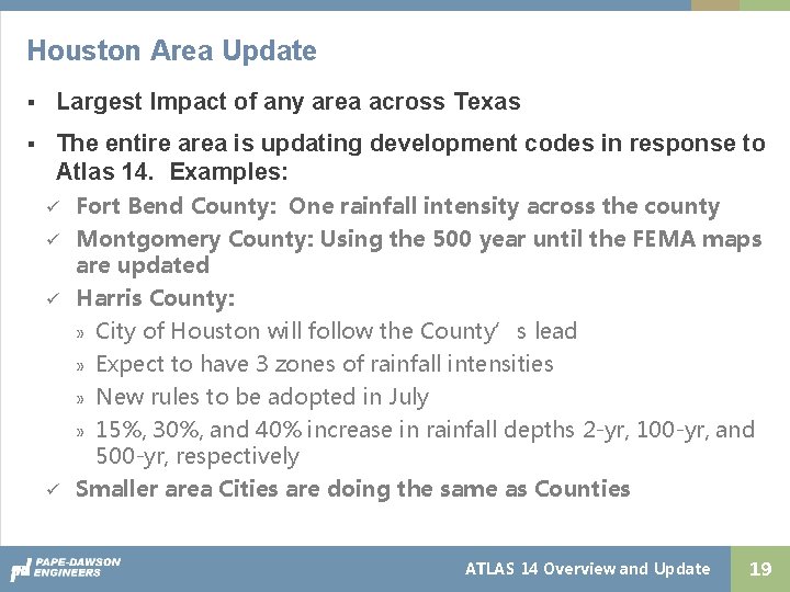 Houston Area Update § Largest Impact of any area across Texas § The entire