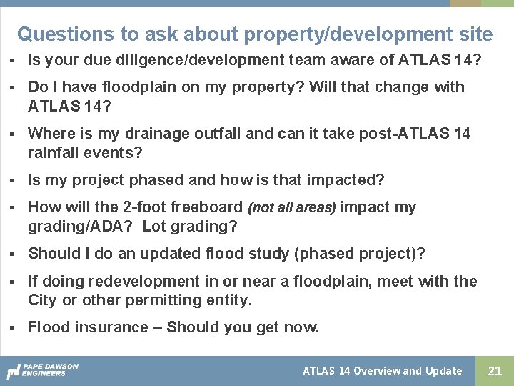 Questions to ask about property/development site § Is your due diligence/development team aware of