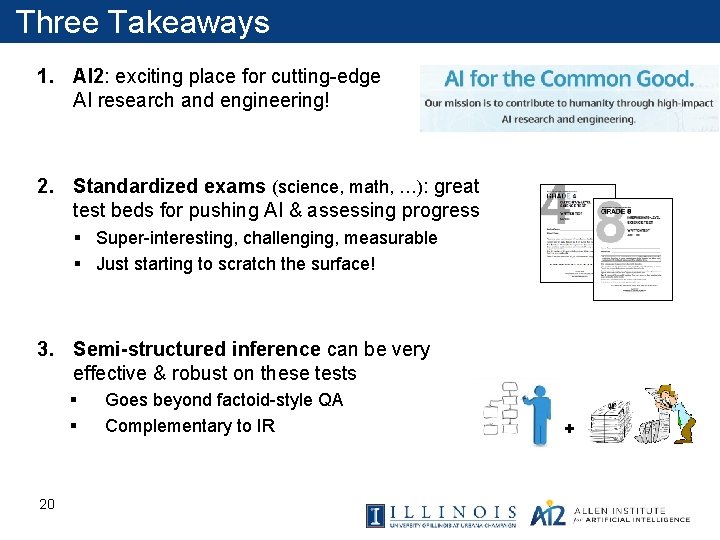 Three Takeaways 1. AI 2: exciting place for cutting-edge AI research and engineering! 2.