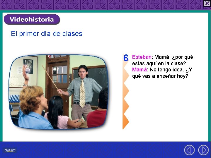 El primer día de clases 6 Esteban: Mamá, ¿por qué estás aquí en la