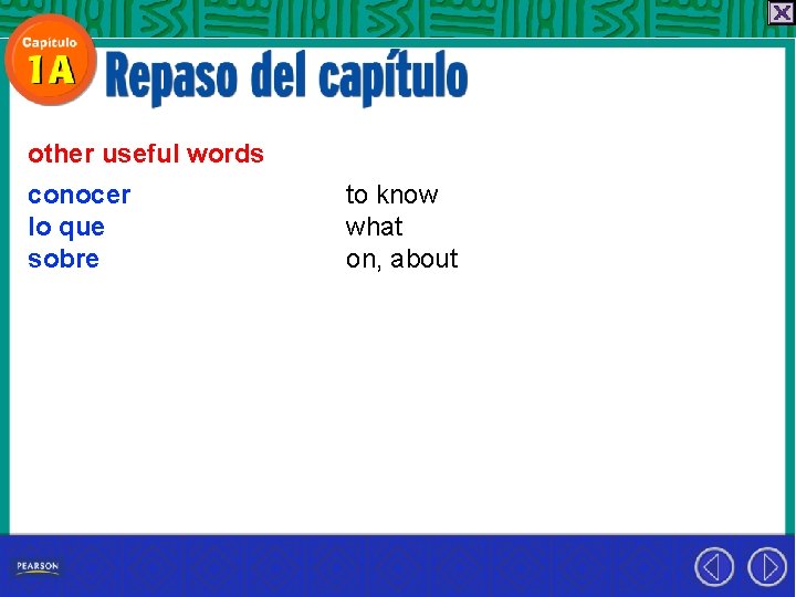 other useful words conocer lo que sobre to know what on, about 