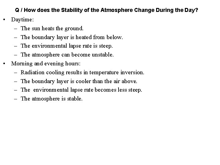 Q / How does the Stability of the Atmosphere Change During the Day? •