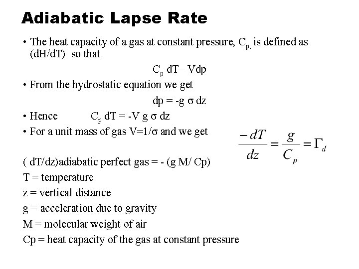 Adiabatic Lapse Rate • The heat capacity of a gas at constant pressure, Cp,