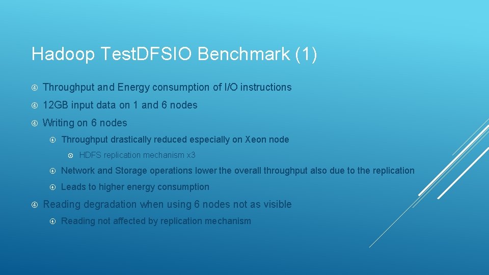 Hadoop Test. DFSIO Benchmark (1) Throughput and Energy consumption of I/O instructions 12 GB