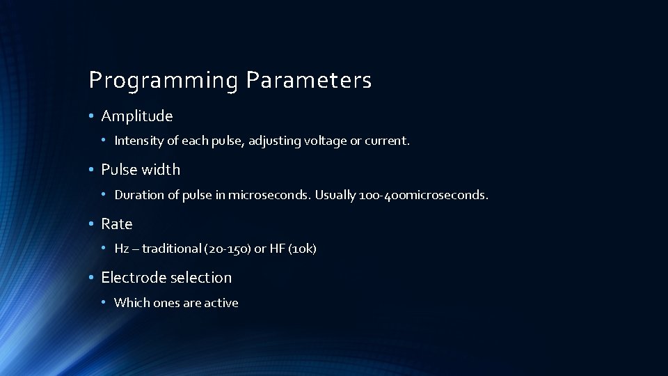 Programming Parameters • Amplitude • Intensity of each pulse, adjusting voltage or current. •