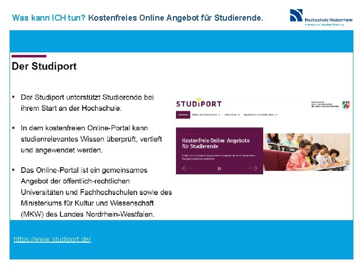 Was kann ICH tun? Kostenfreies Online Angebot für Studierende. https: //www. studiport. de/ 