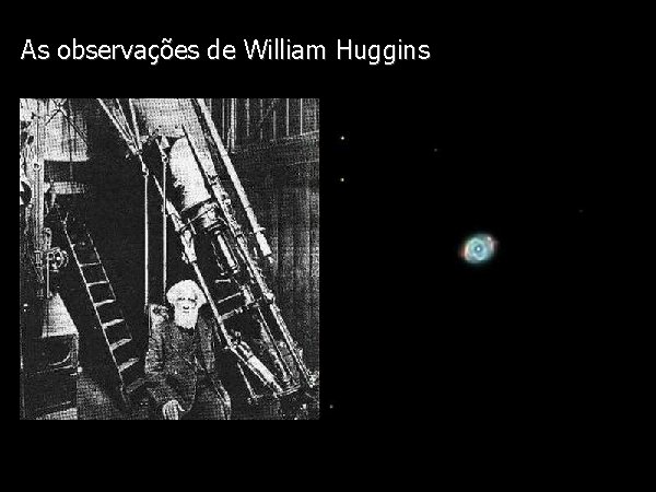 Diapositivo Visual As observações de William Huggins 