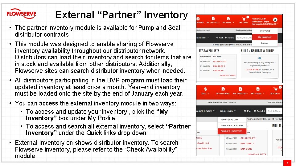 External “Partner” Inventory • The partner inventory module is available for Pump and Seal