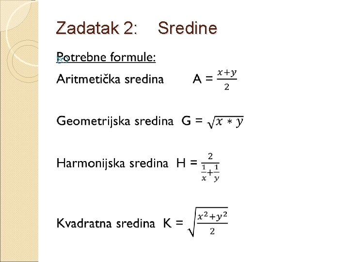 Zadatak 2: Sredine 