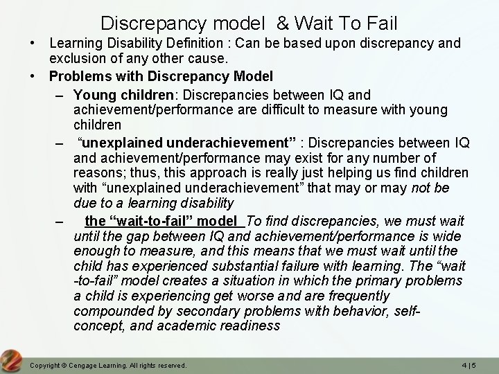 Discrepancy model & Wait To Fail • Learning Disability Definition : Can be based