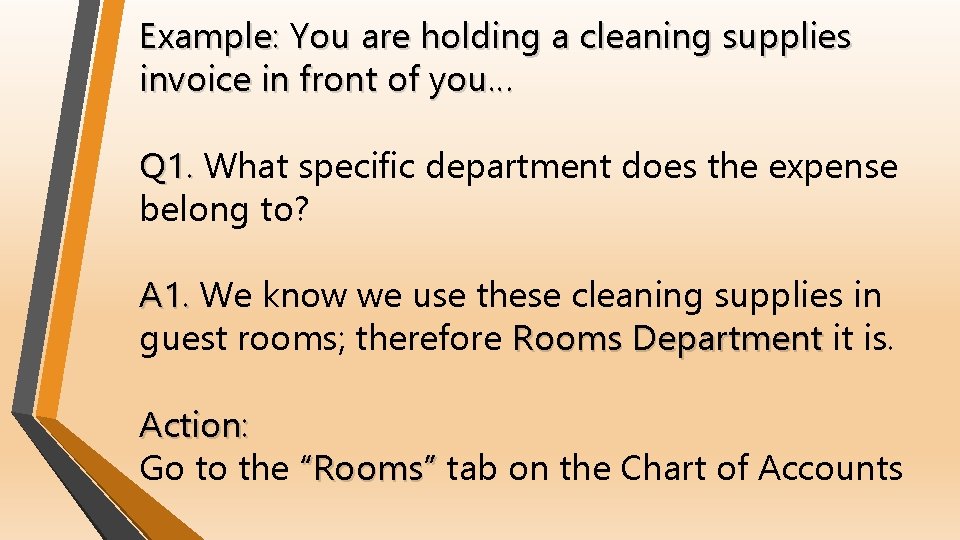 Example: You are holding a cleaning supplies invoice in front of you… Q 1.