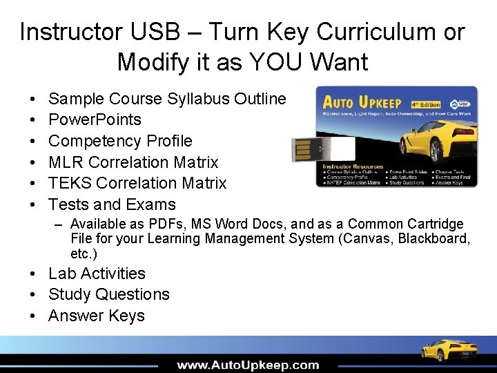 Instructor USB – Turn Key Curriculum or Modify it as YOU Want • •