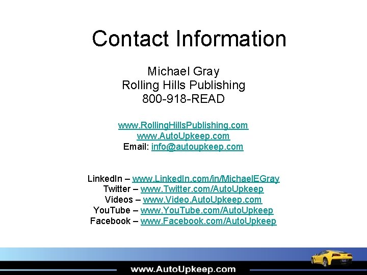 Contact Information Michael Gray Rolling Hills Publishing 800 -918 -READ www. Rolling. Hills. Publishing.