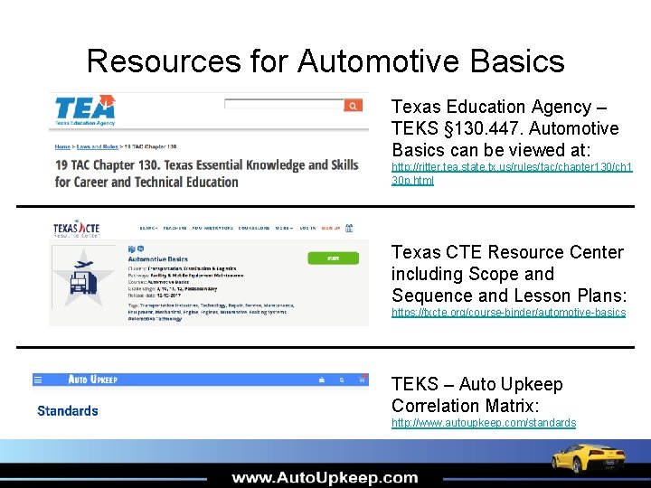 Resources for Automotive Basics Texas Education Agency – TEKS § 130. 447. Automotive Basics
