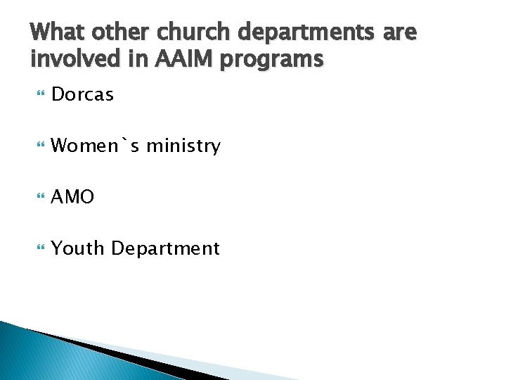 What other church departments are involved in AAIM programs Dorcas Women`s ministry AMO Youth