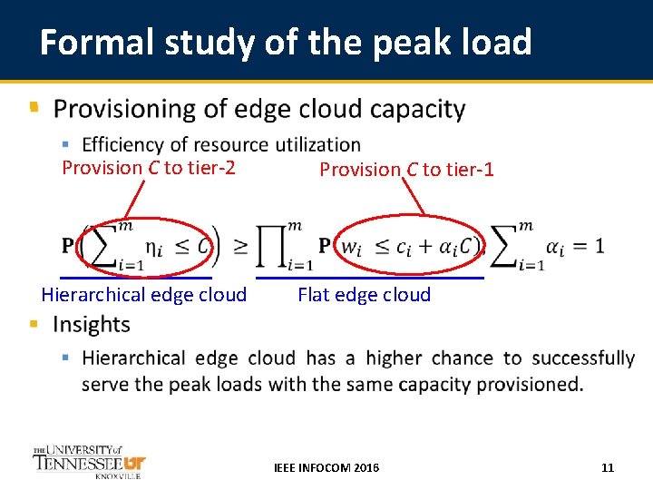 Formal study of the peak load § Provision C to tier-2 Hierarchical edge cloud
