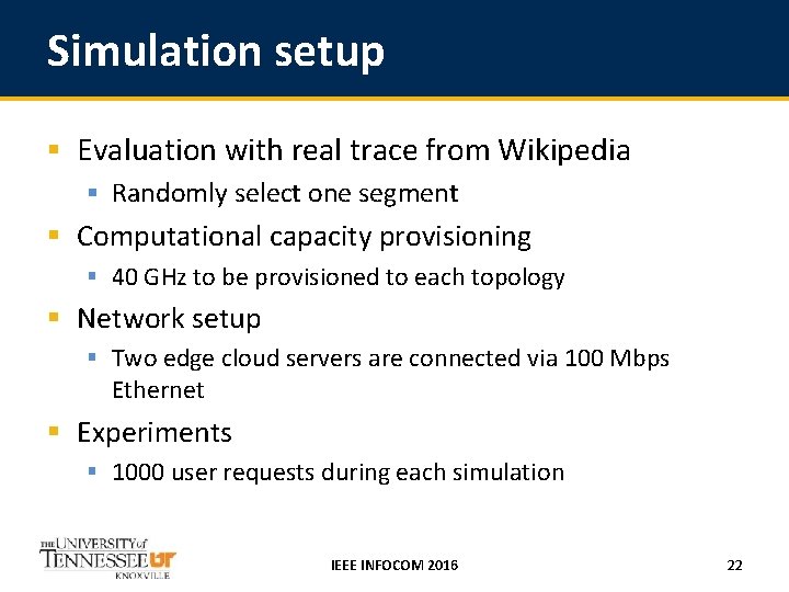 Simulation setup § Evaluation with real trace from Wikipedia § Randomly select one segment