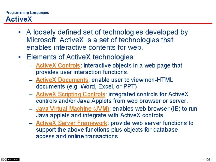 Programming Languages Active. X • A loosely defined set of technologies developed by Microsoft.