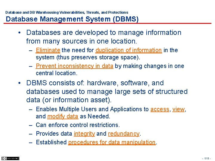 Database and DB Warehousing Vulnerabilities, Threats, and Protections Database Management System (DBMS) • Databases