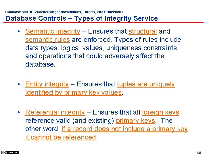 Database and DB Warehousing Vulnerabilities, Threats, and Protections Database Controls – Types of Integrity