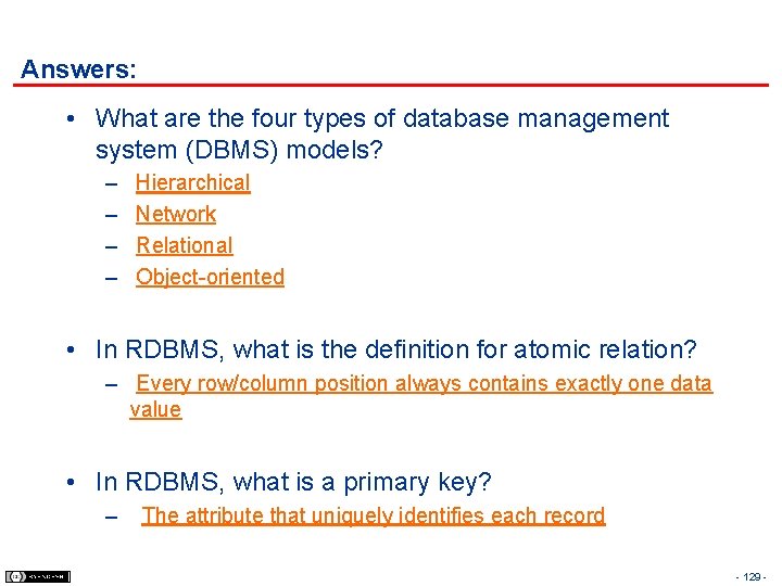 Answers: • What are the four types of database management system (DBMS) models? –