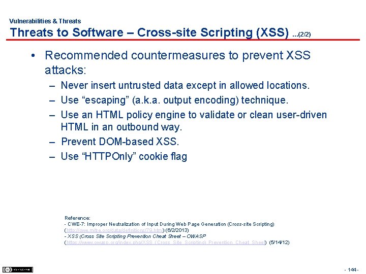 Vulnerabilities & Threats to Software – Cross-site Scripting (XSS) …(2/2) • Recommended countermeasures to