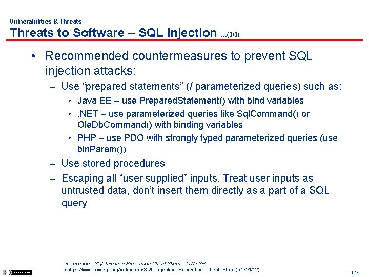 Vulnerabilities & Threats to Software – SQL Injection …(3/3) • Recommended countermeasures to prevent