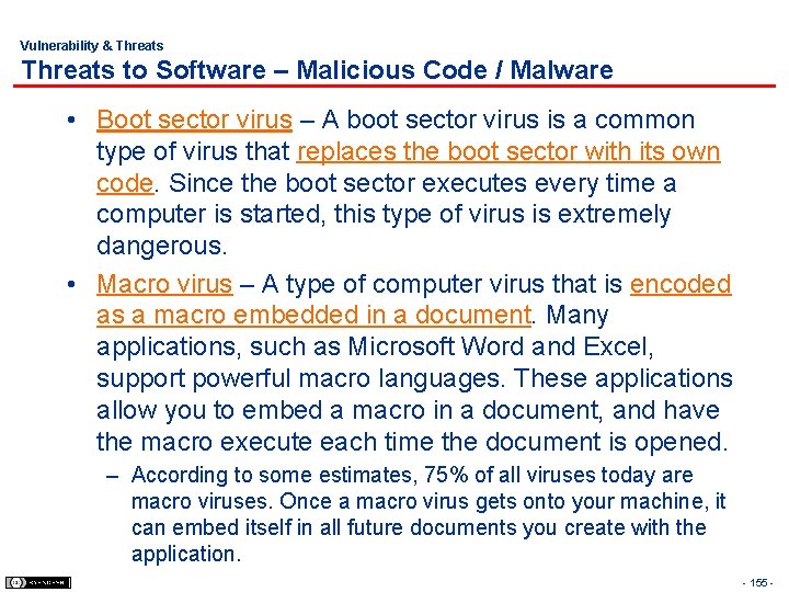 Vulnerability & Threats to Software – Malicious Code / Malware • Boot sector virus