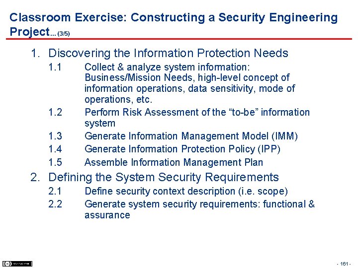 Classroom Exercise: Constructing a Security Engineering Project… (3/5) 1. Discovering the Information Protection Needs