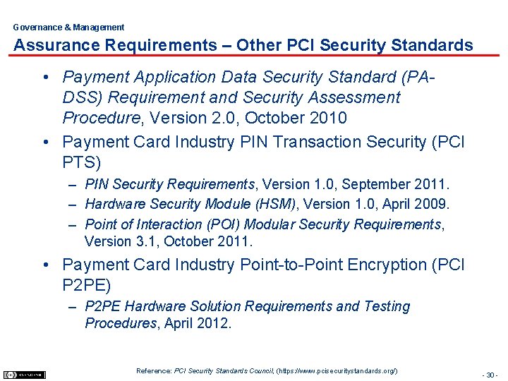 Governance & Management Assurance Requirements – Other PCI Security Standards • Payment Application Data