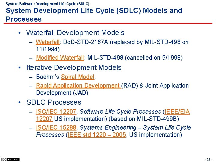 System/Software Development Life Cycle (SDLC) System Development Life Cycle (SDLC) Models and Processes •