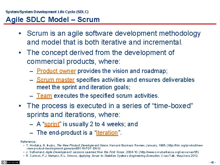 System/System Development Life Cycle (SDLC) Agile SDLC Model – Scrum • Scrum is an