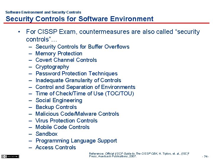 Software Environment and Security Controls for Software Environment • For CISSP Exam, countermeasures are