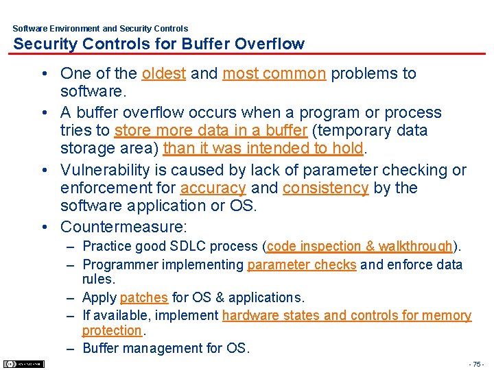 Software Environment and Security Controls for Buffer Overflow • One of the oldest and