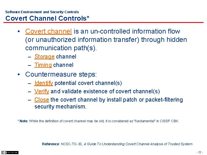Software Environment and Security Controls Covert Channel Controls* • Covert channel is an un-controlled