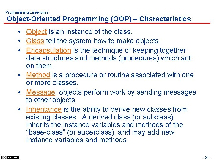 Programming Languages Object-Oriented Programming (OOP) – Characteristics • Object is an instance of the