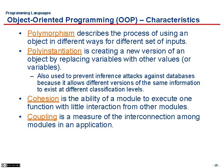 Programming Languages Object-Oriented Programming (OOP) – Characteristics • Polymorphism describes the process of using