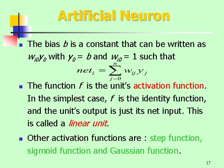 Artificial Neuron n The bias b is a constant that can be written as