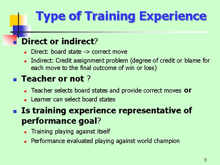 Type of Training Experience n Direct or indirect? n n n Teacher or not