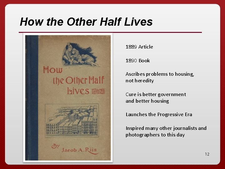 How the Other Half Lives 1889 Article 1890 Book Ascribes problems to housing, not