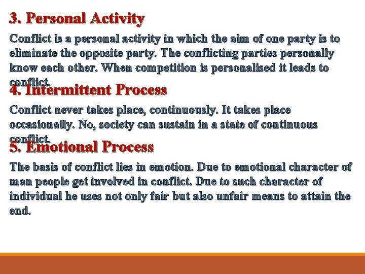3. Personal Activity Conflict is a personal activity in which the aim of one