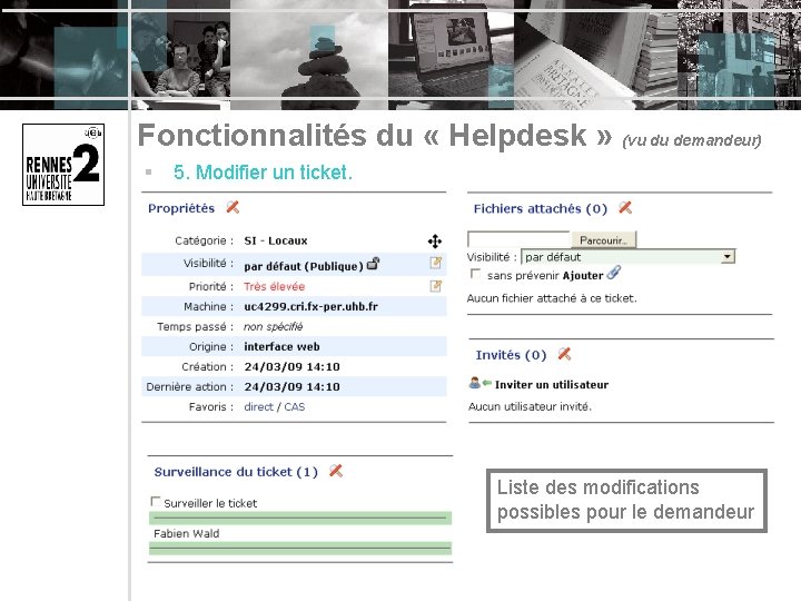 Fonctionnalités du « Helpdesk » (vu du demandeur) § 5. Modifier un ticket. Liste