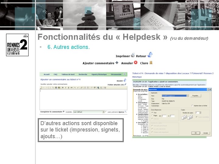 Fonctionnalités du « Helpdesk » (vu du demandeur) § 6. Autres actions. D’autres actions