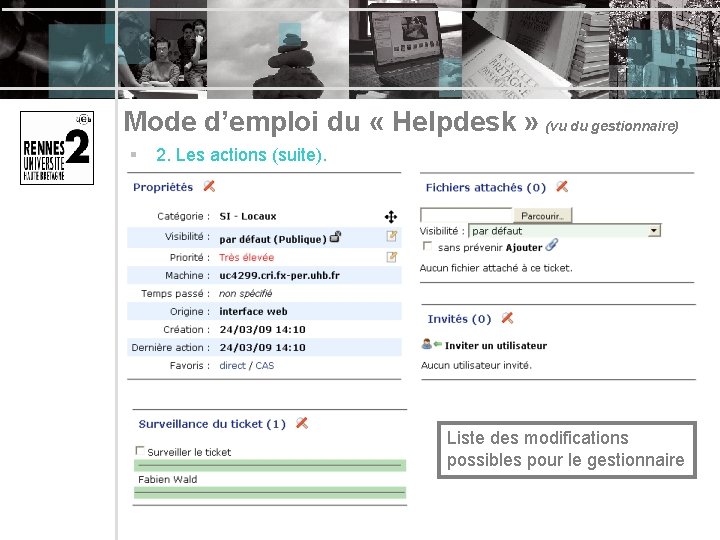 Mode d’emploi du « Helpdesk » (vu du gestionnaire) § 2. Les actions (suite).