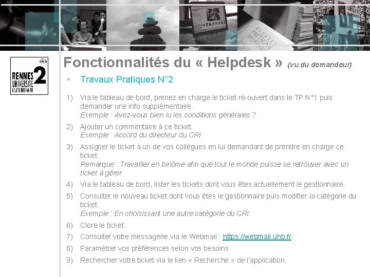 Fonctionnalités du « Helpdesk » (vu du demandeur) § Travaux Pratiques N° 2 1)